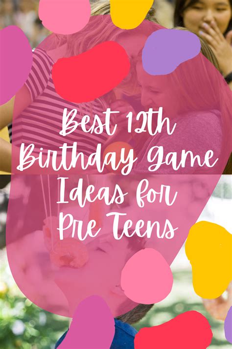 Best 12th Birthday Game Ideas For Pre Teens Fun Party Pop