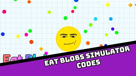 🎉codes Eat Blobs Simulator Codes Wiki 2023 November