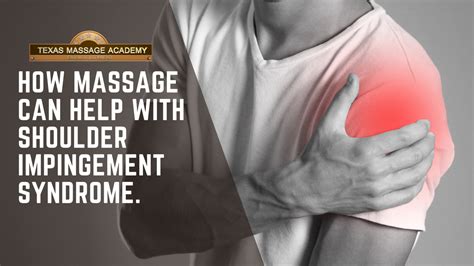 How Massage Can Help With Shoulder Impingement Syndrome Texas
