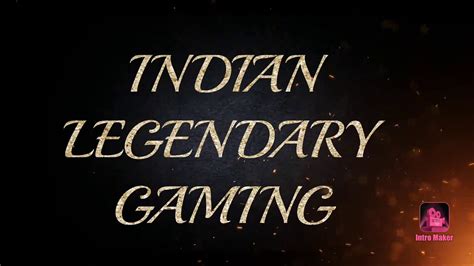 Indian Legendary Gaming Trailer Youtube