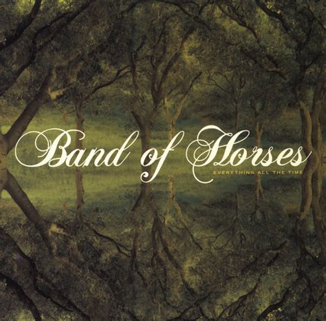 Band Of Horses - Everything All The Time | Releases | Discogs
