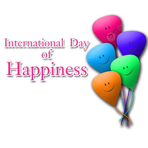 International Day Of Happiness Hd Transparent International Day Of