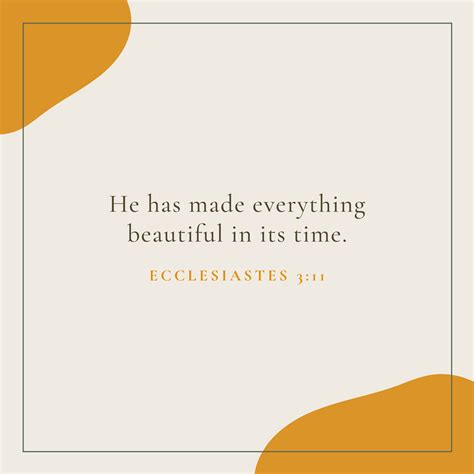 He Has Made Everything Beautiful In Its Time The Daily Quotes
