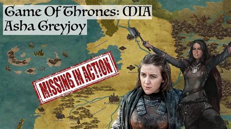 Game Of Thrones Mia Asha Greyjoy Missing Character Youtube