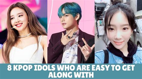 8 Kpop Idols Who Are Easy To Get Along With Youtube