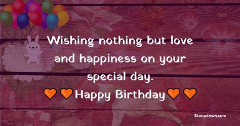 Wishing Nothing But Love And Happiness On Your Special Day Happy