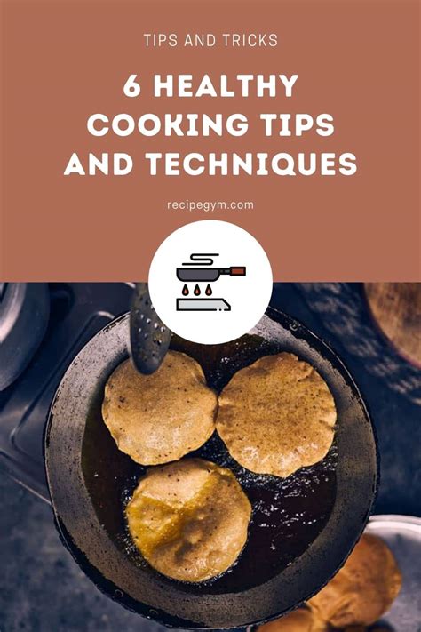 6 Healthy Cooking Tips And Techniques Recipegym