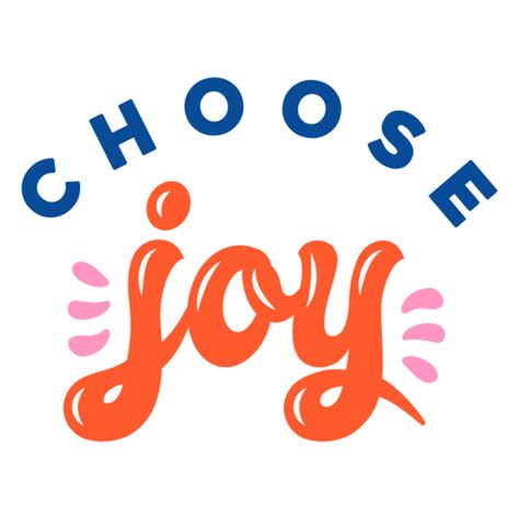 Choose Joy Lettering Png And Svg Design For T Shirts