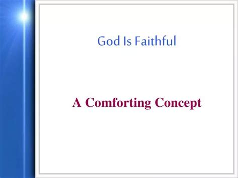 Ppt God Is Faithful Powerpoint Presentation Free Download Id5488389