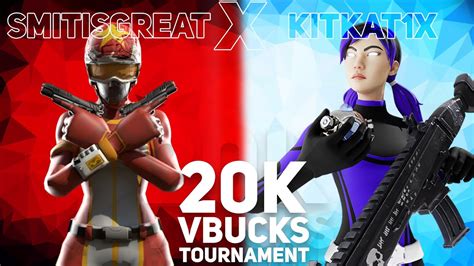 20k Vbucks Tournament Hosted By Smitisgreat And Kitkat1x 🔴fortnite