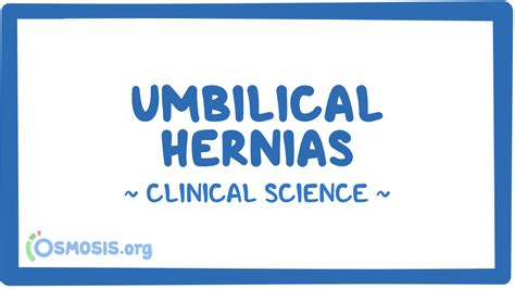 Umbilical Hernias Clinical Sciences Osmosis Video Library