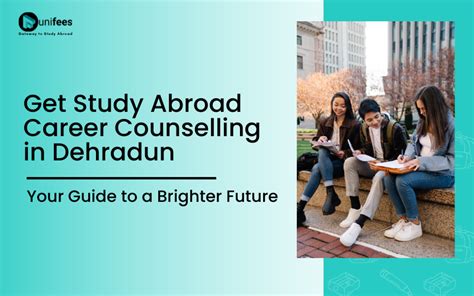 Get Study Abroad Career Counselling In Dehradun Your Guide To A