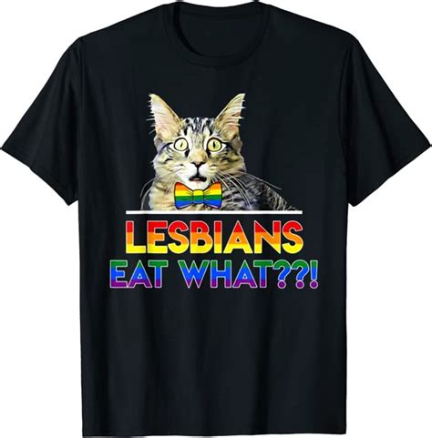 Lesbians Eat What Cat T Shirt Clothing