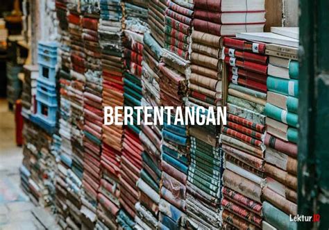135 Sinonim Kata Bertentangan di Tesaurus Bahasa Indonesia | Lektur.ID