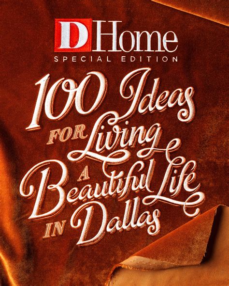 D Home 100 Ideas For Living A Beautiful Life In Dallas 2018 D Magazine