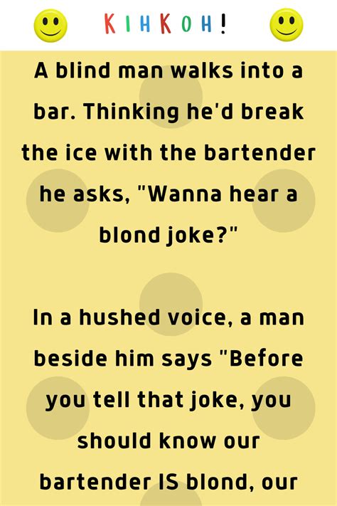 A Blind Man Walks Into A Bar Blonde Jokes Bar Jokes Funny Long Jokes