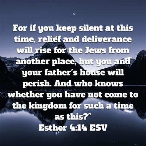 Esther 414 For If You Keep Silent At This Time Relief And Deliverance