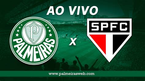 Palmeiras x São Paulo Ao Vivo Onde Assistir O Jogo