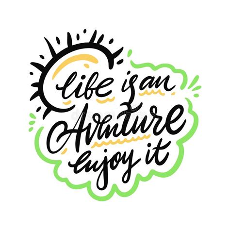Life Is An Adventure Enjoy It Hand Drawn Vector Lettering Stock