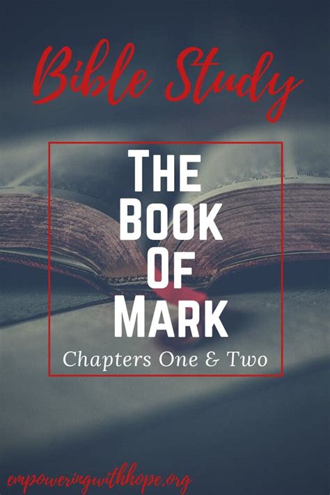 The Book Of Mark Bible Study Chapters One And Two Empowering With Hope