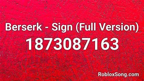 Berserk Sign Full Version Roblox Id Roblox Music Codes