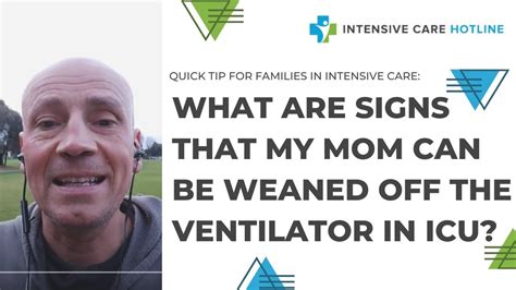 Quick Tip For Families In Icu What Are Signs That My Mom Can Be Weaned