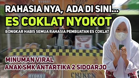 Es Coklat Viral Es Coklat Nyokot Bongkar Rahasia Pembuatan Es Coklat Eps Youtube