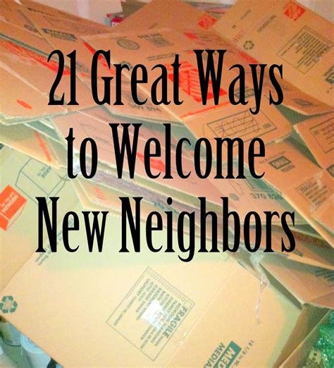 21 Great Ways To Welcome New Neighbors Welcome New Neighbors New