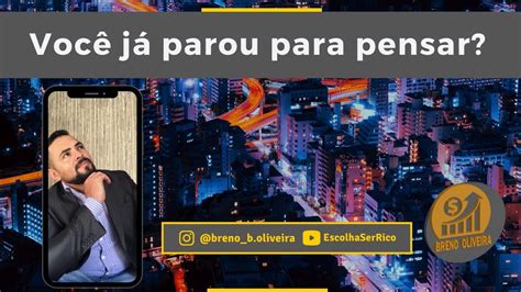 Voc J Parou Para Pensar Youtube