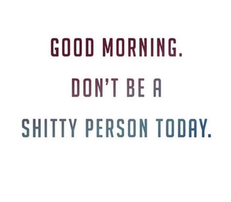 Morning Sarcasm Quotes Wisdom Quotes Quotes To Live By Me Quotes