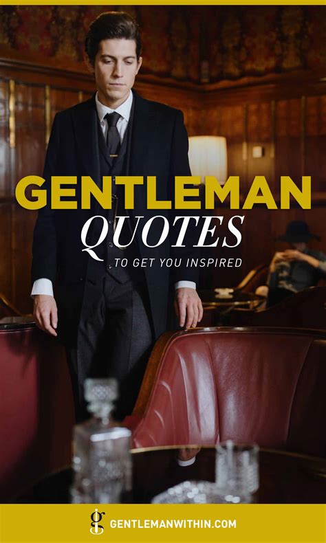 151 Motivational Gentleman Quotes To Inspire You To Greatness
