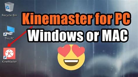Kinemaster For Pc Run Kinemaster On Windows And Mac 2020