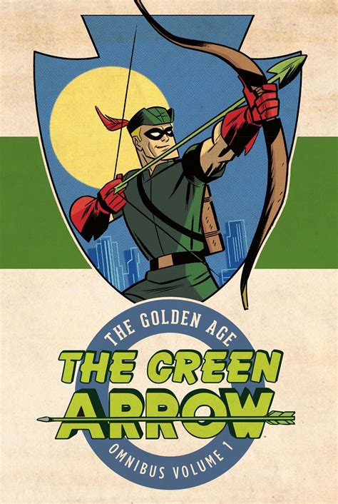 The Green Arrow The Golden Age Omnibus Vol 1 Collected Dc