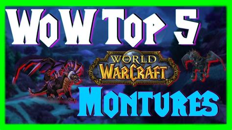 WoW Top 5 Des Montures Game Guide