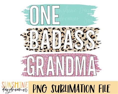 One Badass Grandma Sublimation Png Grandma Shirt Sublimation Etsy