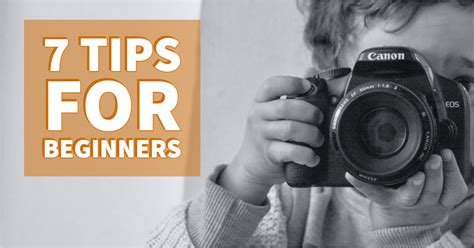 7 Tips for Beginner Photographers
