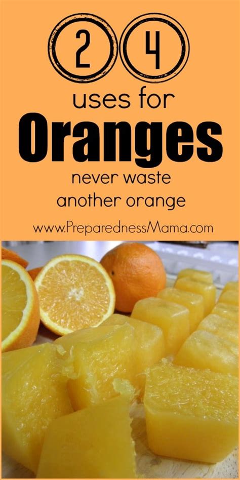 24 Uses For Oranges Never Waste Another Orange