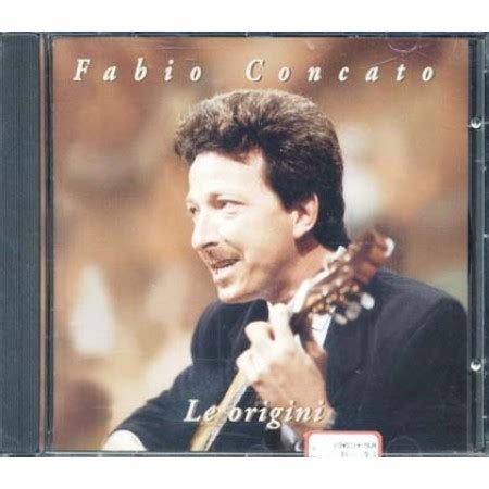 Play fabio concato hit new songs and download fabio concato mp3 songs and music album online on gaana.com. Fabio Concato - Le Origini Cd