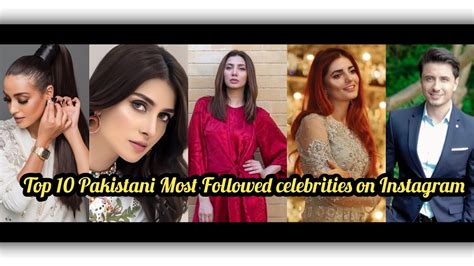 Pakistani Top 10 Most Followed Instagram Celebrities Top 10 Youtube