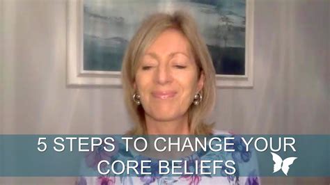 Steps To Change Your Core Beliefs Youtube