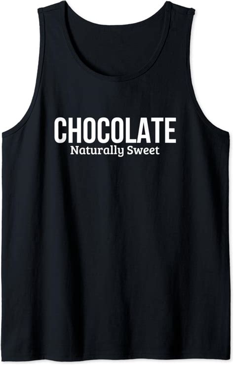 Chocolate Naturally Sweet Tank Top Amazon Co Uk Clothing