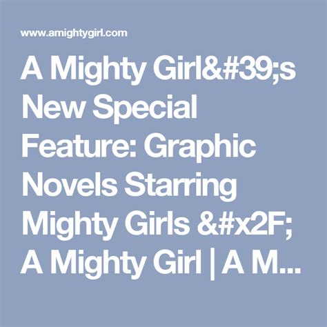 A Mighty Girls New Special Feature Graphic Novels Starring Mighty