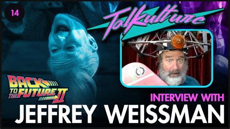 Episode Actor Jeffrey Weissman Back To The Future Ii Iii Youtube