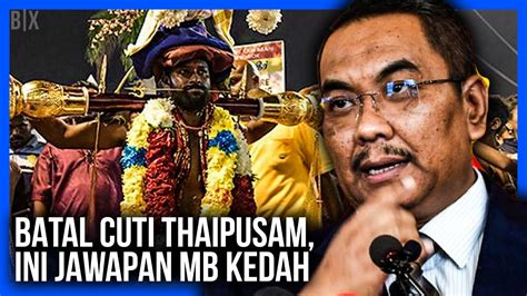 | menurut buzze azam, mb kedah ada kuasa batalkan cuti umum sempena thaipusam. DIHENTAM BATAL CUTI THAIPUSAM, AKHIRNYA MB KEDAH BERSUARA ...