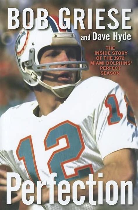 Perfection The Inside Story Of The 1972 Miami Dolphins Perfect Season Hardcover