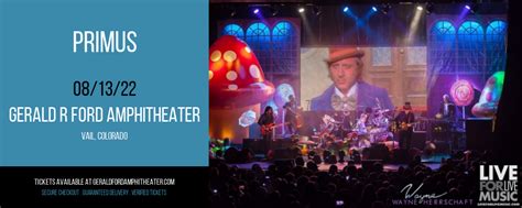 Primus Tickets 13th August Gerald R Ford Amphitheater In Vail Colorado