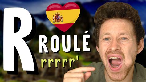Prononcer le R roulé en espagnol l unique vidéo dont tu as besoin