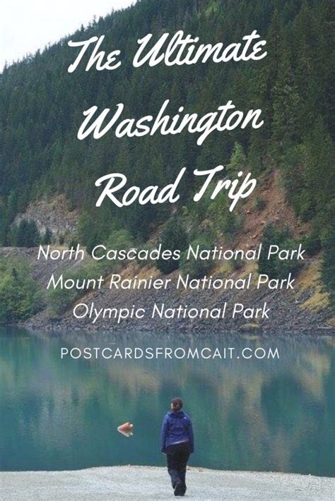 The Ultimate Washington Road Trip North Cascades Mount Rainier And