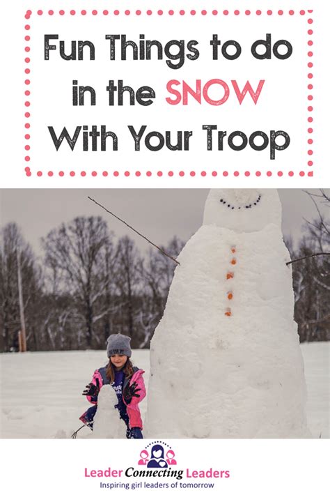Fun Things To Do In The Snow With Your Troop Leader Connecting