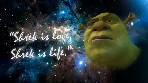 Shrek Is Love Shrek Is Life Quotes Quotesgram
